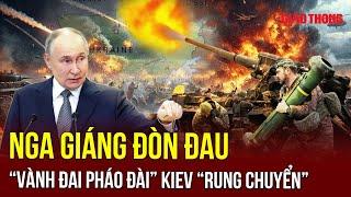 Thời sự Quốc tế sáng 12/1: Quân đội Nga giáng “đòn đau”, “vành đai pháo đài” Kiev “rung chuyển”