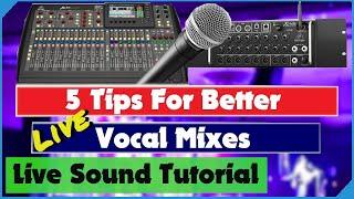 5 Tips For Better Live Vocal Mixes - Mixing Live Vocals - Live Sound Tutorial - Shown on X32 & XR18