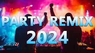 PARTY REMIX 2024  Mashups & Remixes Of Popular Songs  DJ Remix Club Music Dance Mix 2024