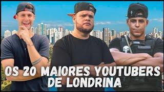 OS 20 MAIORES CANAIS DO YOUTUBE DE LONDRINA PR (ATUALIZADO 2020)