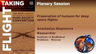 Preparation of humans for deep space flights  - Anastasiya Stepanova - 2021 Mars Society Convention