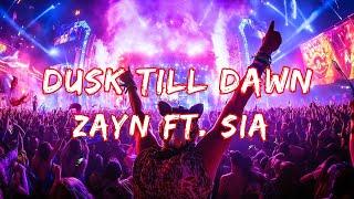 ZAYN - Dusk Till Dawn (Remix) ft. Sia