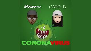 iMarkkeyz - Coronavirus (Feat. Cardi B) [Audio]