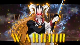 Bleach - Ichigo vs Ulquiorra | Warrior [edit/amv]