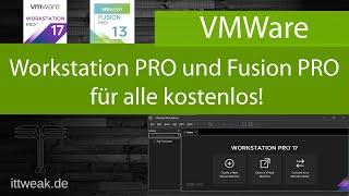 VMWare - Workstation Pro & Fusion Pro jetzt für alle kostenlos