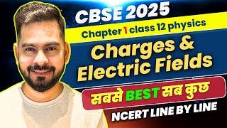 CBSE 2025 PHYSICS | Complete Electric Charges & Fields in one shot | Class 12 Physics | Sachin sir