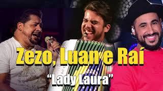 Lady Laura - Zezo Luan e Rai