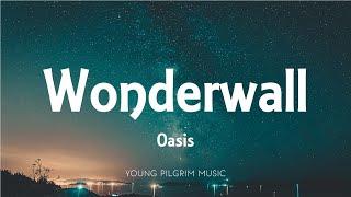 Oasis - Wonderwall (Lyrics)