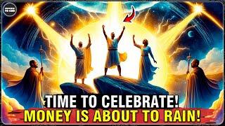 God's Chosen Ones, Money Is About to Rain Down Through the Roof | GRATEFUL TO GOD