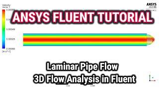 ANSYS Fluent Tutorials | Laminar Pipe Flow | 3D Flow Analysis in Fluent | ANSYS 16 Tutorial | CFD