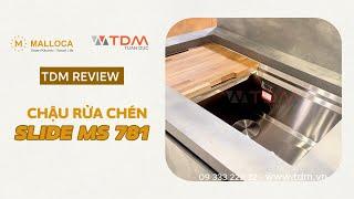 TDM.VN | Review chậu rửa chén Malloca Slide MS 781 inox 304 1 hộc rửa kèm thớt và rổ inox