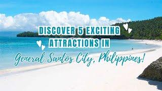 Most Visited Attractions in General Santos City Philippines 