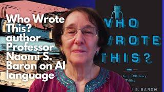 Interview: Who Wrote This? author Professor Naomi Baron on the threat of AI on language #books