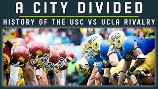 A CITY DIVIDED: History of the USC vs. UCLA Football Rivalry - A GameChange Doc Film #fighton