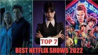 Top 7 Best Netflix Shows of 2022