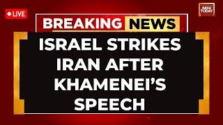 Israel Strikes Iran News LIVE | Israel Attacks Iran Minutes After Ali Khamenei's Address
