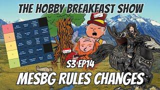 Best Rules Changes in MESBG (2018 rules) (S3E14)