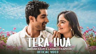 Tera Hua | Deedar Kaur | Laqshay Kapoor | Suhit A | Teji S | Keshav S | New Hindi Song 2024