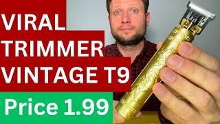 0096 - Review - Viral Trimmer Vintage T9