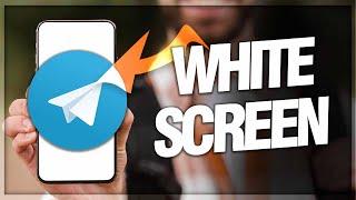 How To Fix And Solve Telegram White Screen ( Solution )