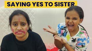 Saying Yes to Sister for 24 Hours