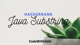 Java Substring Hackerrank solution | Java Tutorial | CodeWithAbhi |