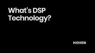 What‘s DSP Technology