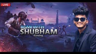 SHUBHAM GAMING | BGMI LIVE STREAM