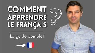 Comment apprendre le français? Le GUIDE complet!