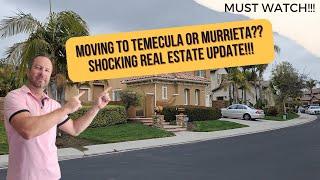 Moving to Temecula or Murrieta???? Shocking Real Estate Data!!