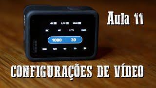 Configurações de Vídeo na GoPro - #Aula11 - Curso Gratuito de GoPro Hero 9 Black!