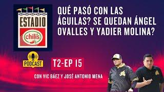 T2 - Ep.15 Podcast: Analizando debacle de Aguilas Cibaeñas y la caída de Estrellas Orientales