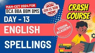 English Spellings| Day 13 | MAH CET 2024 for BCA BBA BMS BBM  FREE Crash Course