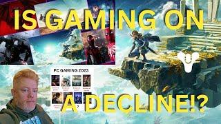 Is Gaming on the Decline!?