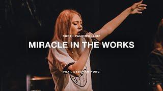 Miracles In the Works by Bryan and Katie Torwalt (Feat.Deborah Hong) | North Palm Worship