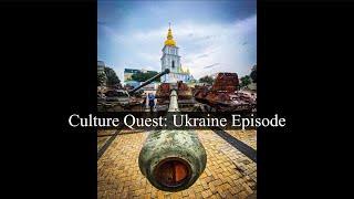 Culture Quest: Ukraine Episode - click link in description to watch new, re-mastered version