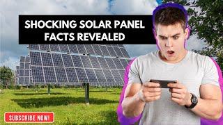 Shocking Solar Panel Facts Revealed - diyOhMG