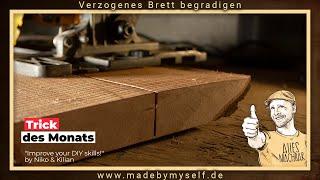 Verzogenes Holz begradigen, krummes Brett gerade biegen, Profi Trick des Monats Juli