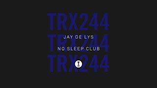 Jay de Lys - No Sleep Club (Extended Mix)