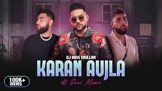 Karan Aujla - All Desi Mixes | 30 mins | DJ Nick Dhillon | Latest Punjabi Songs 2024