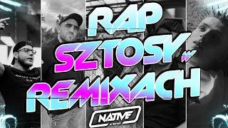  RAP SZTOSY W REMIXACH 2022 | POLSKI RAP | DJ NATIVE