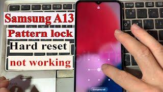 Samsung A13 Hard reset fix not working to remove Pattern lock forgot - Mobile Tricks.