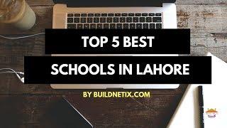 Top 5 Best Schools in Lahore 2018