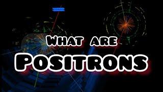 What is a positron?