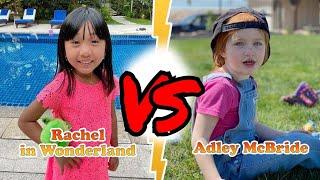 Rachel (Rachel in Wonderland) VS Adley McBride Amazing Transformation  From Baby To Now