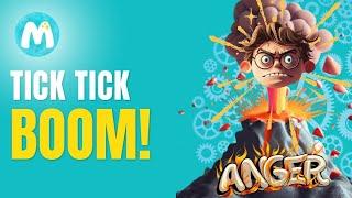 Tick.... Tick... BOOM!! How to manage your anger #angry