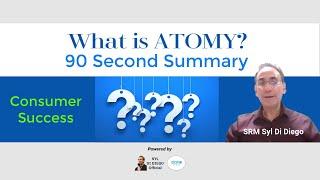 What is ATOMY? 90 Second Summary | SRM Syl Di Diego [1 MIN]