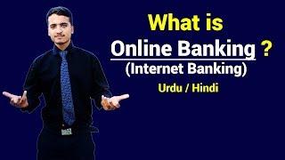 What is Online Banking (Internet Banking) ? Urdu / Hindi