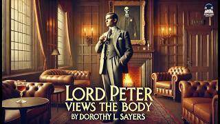 Lord Peter Views the Body ️‍️ | A Classic Mystery by Dorothy L. Sayers