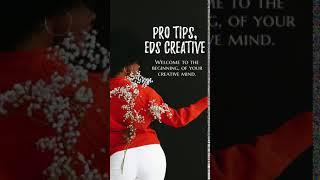 Pro tips, EDS Creative